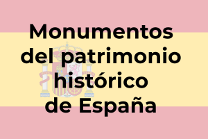 Monuments of the historical heritage of Spain