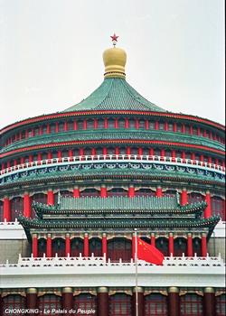 CHONGKING (Province Sichuan) - Le Palais du Peuple (ou Maison du Peuple)