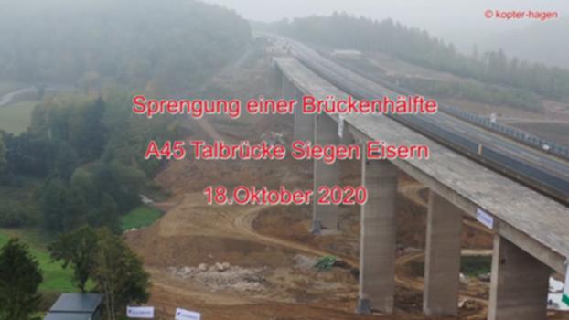 Sprengung Siegen Eisern A45 Autobahn Talbrücke 18.10.2020:Ein Meisterstück der präzisen Sprengarbeit.