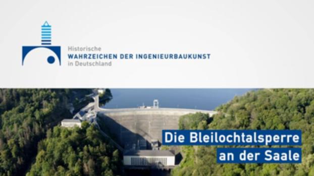 Die Bleilochtalsperre an der Saale (19):Die Bleilochtalsperre wurde im Jahr 2016 als 19. Bauwerk als "Historisches Wahrzeichen der Ingenieurbaukunst in Deutschland" ausgezeichnet.