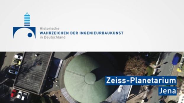 Das ZEISS-Planetarium Jena (24):Am 26.04.2019 wurde das Jenaer ZEISS-Planetarium in die Reihe der Historischen Wahrzeichen der Ingenieurbaukunst in Deutschland aufgenommen.