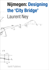 A Nijmegen: Designing the 'City Bridge'