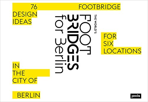 The World's Footbridges for Berlin