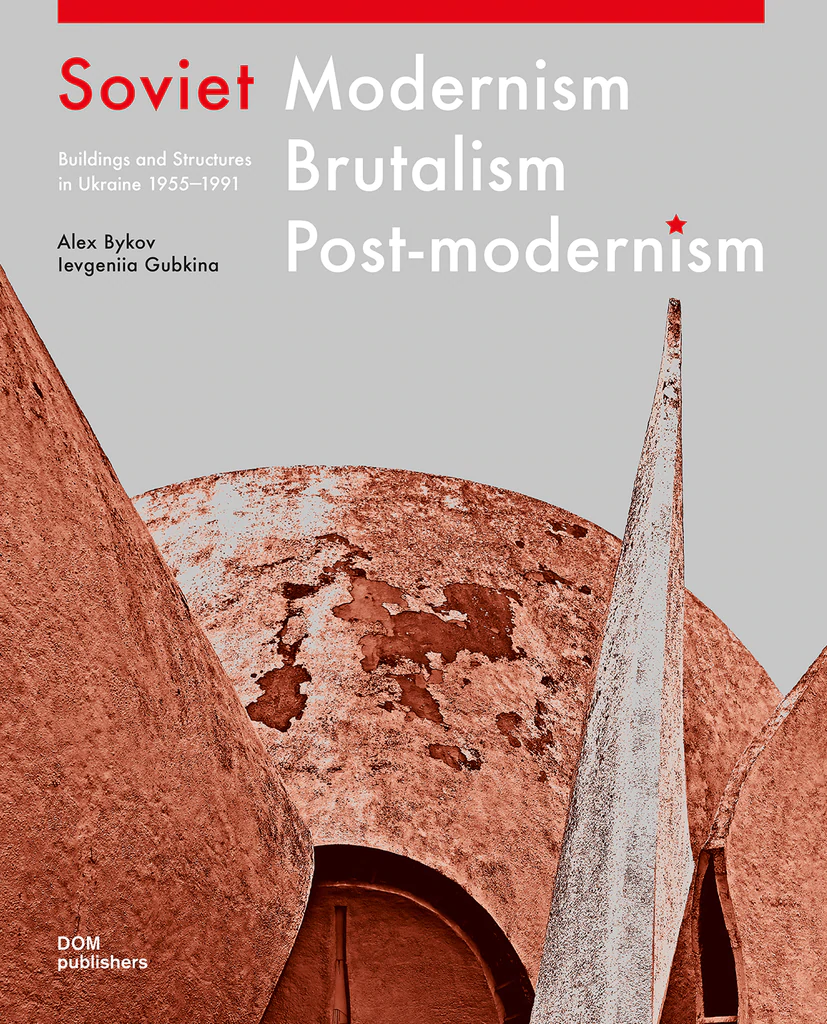  Soviet Modernism - Brutalism - Post-modernism