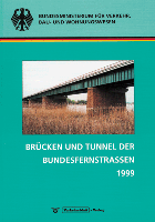  Brücken und Tunnel der Bundesfernstraßen 1999