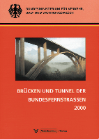  Brücken und Tunnel der Bundesfernstraßen 2000