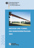  Brücken und Tunnel der Bundesfernstraßen 2004