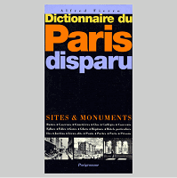  Dictionnaire du Paris disparu