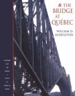 The Bridge at Québec