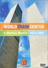The World Trade Center - A Modern Marvel 1973-2001