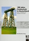  100 Jahre Funktechnik in Deutschland (Band 2)